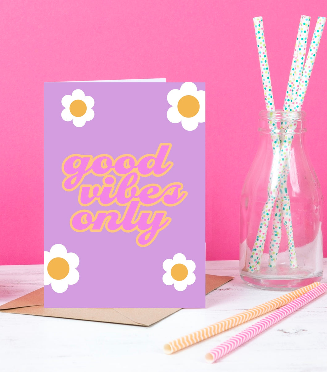 Greeting Card- Good Vibes Only
